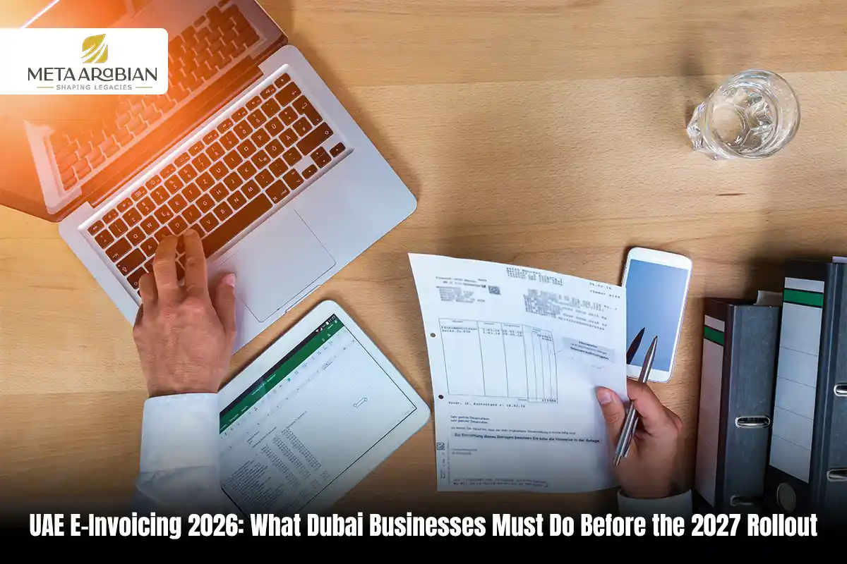 UAE E-Invoicing 2026: What Dubai Businesses Must Do Before the 2027 Rollout